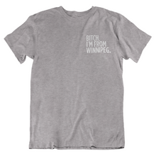 Load image into Gallery viewer, Bitch, I&#39;m From Winnipeg Tee | White on Athletic Grey