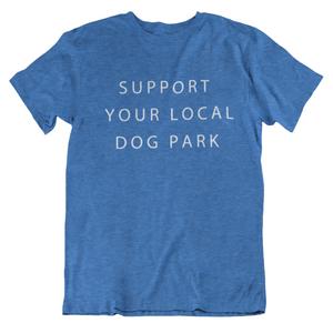 Support Your Local Dog Park Tee | Heather Royal
